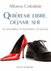 Quireme libre djame ser lo masculino lo femenino y la pareja