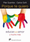 Porque te quiero educar con amor y mucho ms