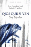 152.- Ojos que s ven. Soy bipolar