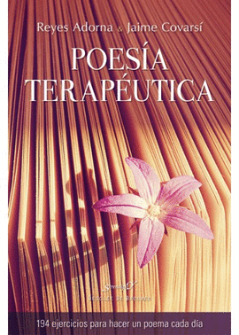 198.- Poesa teraputica. 194 ejercicios para hacer un poema cada da