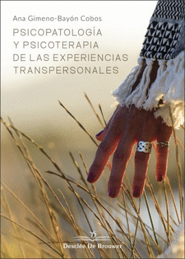 Psicopatologia y psicoterapia de las experiencias transpersonales