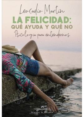 218.- La felicidad: Que ayuda y que no