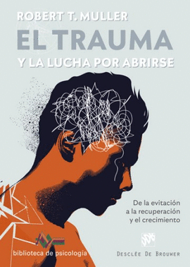 247.- El trauma y la lucha por abrirse