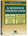 El beneficio de litigar sin gastos.