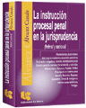 La instruccin procesal penal en la jurisprudencia. (Federal y nacional)