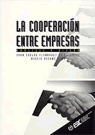 La cooperacin entre empresas: anlisis y diseo