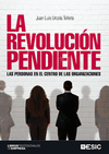 La revolucin pendiente las personas en el centro de las organizaciones