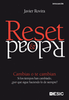 Reset & Reload. Cambias o te cambian.  Si los tiempos han cambiado, por qu sig