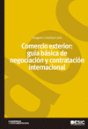 Comercio exterior: gua bsica de negociacin y contratacin internacional