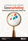 Geomarketing: marketing territorial para vender y fidelizar más