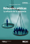 Relaciones pblicas. La eficacia de la influencia 3ra. Ed.