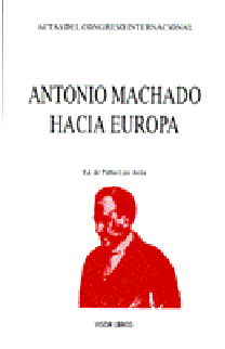 011.- Antonio Machado hacia Europa.