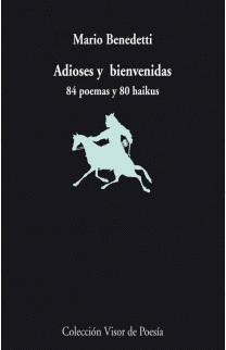 607.- Adioses y bienvenidas 84 poemas y 80 Haikus