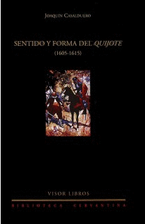 10.- Sentido y forma del Quijote 1605-1615