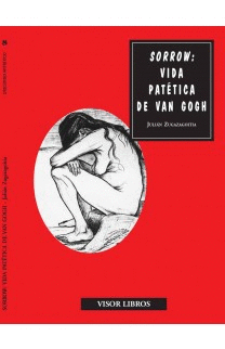 08.- Sorrow vida patética de Van Gogh