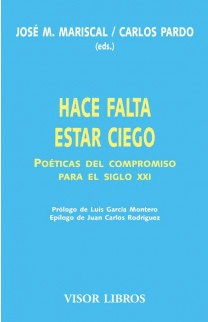 08.- Hace falta estar ciego poticas del compromiso para el siglo XXI