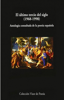 01.- El ltimo tercio del siglo. (1968-1998) antologa consultada de poesa.