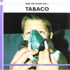 Qu me dices de tabaco