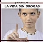 Qu me dices de la vida sin drogas