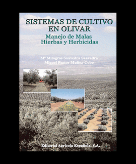 Sistemas de cultivo en olivar. manejo de malas hierbas y herbicidas