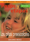 Pasos y etapas. De 3 a 5 años. Los años preescolares