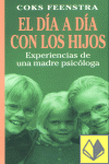 El da a da con los hijos. Experiencias de una madre psicloga.