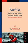 20.- Sofia. la lucha por saber de una mujer rusa