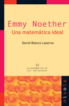 22.- Emmy Noether. Una matematica ideal