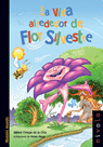 36.- La vida alrededor de Flor Silvestre