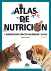 Atlas de nutrición y alimentación práctica en perros y gatos. Vol. II