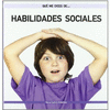 Que me dices de Habilidades sociales