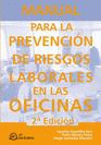 Manual para la prevencin de riesgos laborales en las oficinas. 2da. Ed.