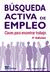 Bsqueda activa de empleo. 4ta Ed.