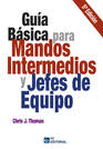 Gua bsica para mandos intermedios y jefes de equipo. 4ta. Ed.