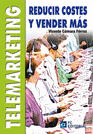 Telemarketing. Reducir costes y vender ms