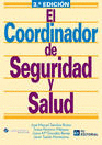 El coordinador de seguridad. 3ra. Ed