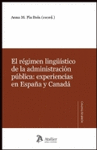 El rgimen lingstico de la administracin pblica: experiencias en Espaa y Canad