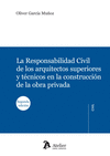 La responsabilidad civil de los arquitectos superiores y tcnicos en la construccin de la obra priv