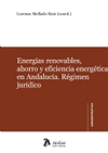 Energas renovables, ahorro y eficiencia energtica en Andaluca. Rgimen jurdico