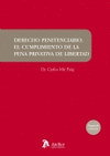 Derecho penitenciario. El cumplimiento de la pena privativa de libertad.