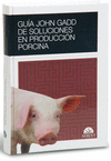Gua John Gadd de soluciones en produccin porcina