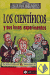 Los cientficos y sus locos experimentos