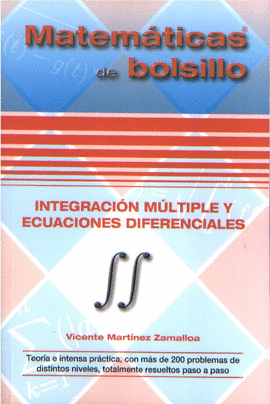 Integracin mltiple y ecuaciones diferenciales. Matemticas de bolsillo