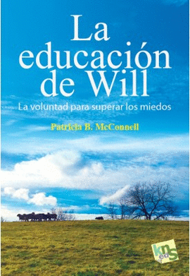 La educacion de Will. La voluntad de superar los miedos