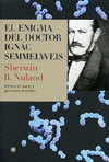 El enigma del Dr. Ignc Semmelweis