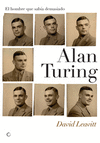 Alan Turing. El hombre que saba demasiado