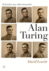 Alan Turing el hombre que saba demasiado
