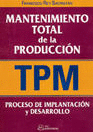 Mantenimiento total de la produccin (TPM). Proceso de implantacin y desarrollo