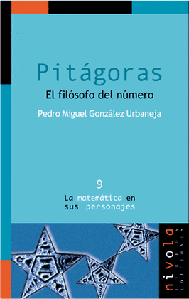 09.- Pitgoras. El filsofo del nmero.