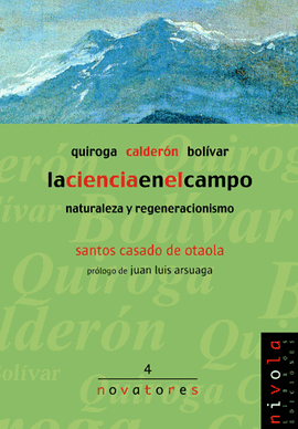 04.- La ciencia en el campo. Quiroga, Caldern, Bolvar.